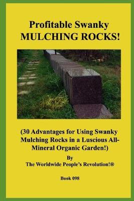 Book cover for Profitable Swanky MULCHING ROCKS!