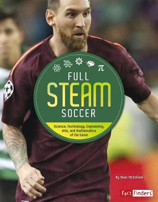 Book cover for Full Steam Soccer: Science, Technology, Engineering, Arts, and Mathematics of the Game (Full Steam Sports)