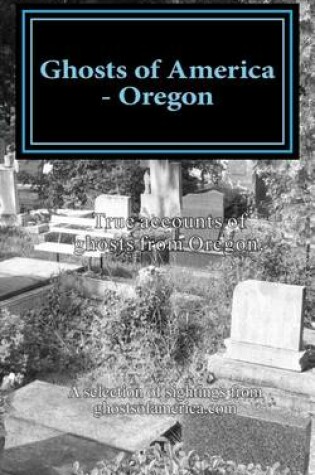 Cover of Ghosts of America - Oregon