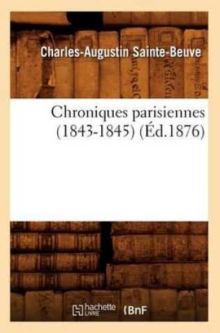 Cover of Chroniques Parisiennes (1843-1845) (Ed.1876)