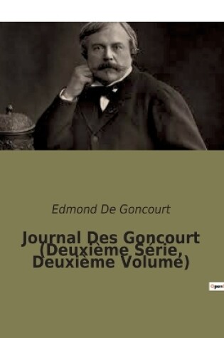 Cover of Journal Des Goncourt (Deuxième Série, Deuxième Volume)