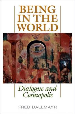 Book cover for Being in the World: Dialogue and Cosmopolis