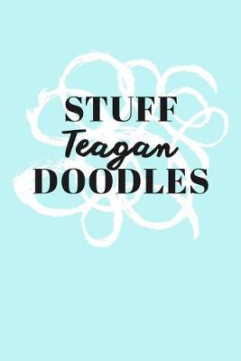 Book cover for Stuff Teagan Doodles