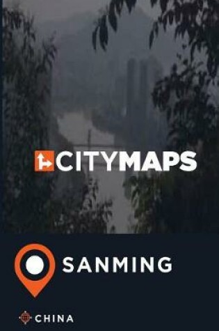 Cover of City Maps Sanming China