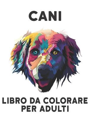 Book cover for Libro da Colorare per Adulti Cani