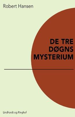 Book cover for De tre døgns mysterium