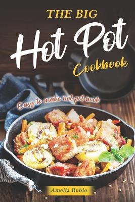 Book cover for The Big Hot Pot Cookbook