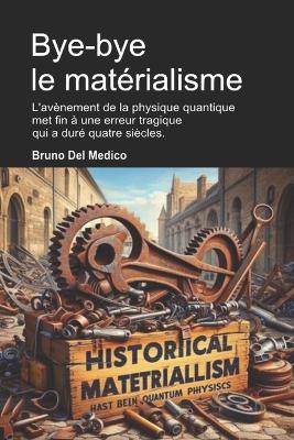 Book cover for Bye-bye le mat�rialisme