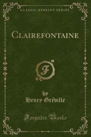 Cover of Clairefontaine (Classic Reprint)