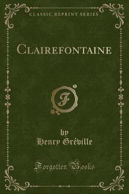 Book cover for Clairefontaine (Classic Reprint)