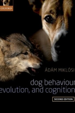 Cover of Dog Behaviour, Evolution, and Cognition