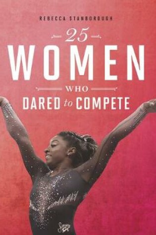 Cover of 25 Women Who Dared to Compete