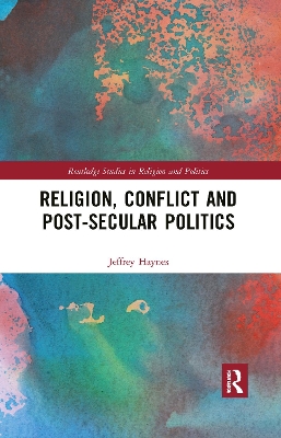 Book cover for Religion, Conflict and Post-Secular Politics