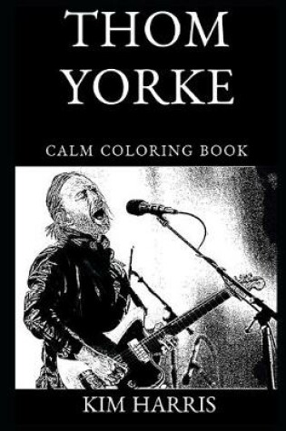 Cover of Thom Yorke Calm Coloring Book