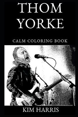 Book cover for Thom Yorke Calm Coloring Book