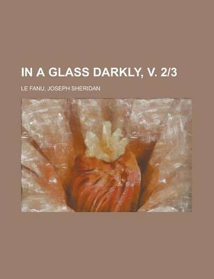 Book cover for In a Glass Darkly, V. 2-3