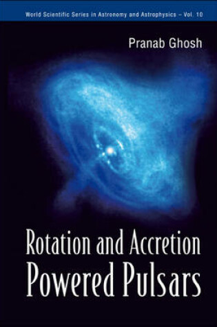 Cover of Rotation and Accretion Powered Pulsars