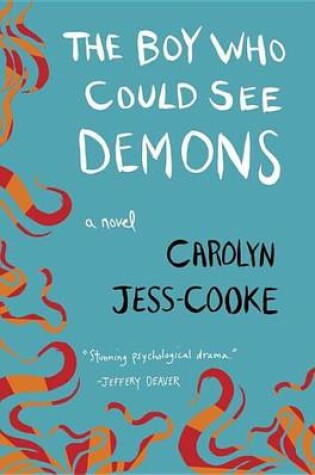 Cover of Boy Who Could See Demons, The: A Novel