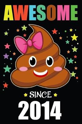 Book cover for Awesome Since 2014 Poop Emoji
