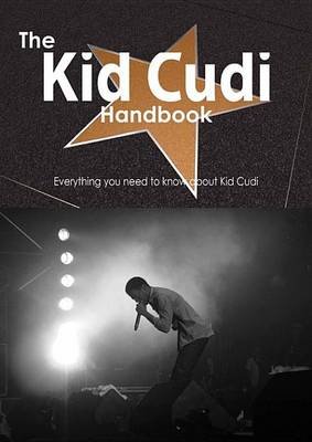 Book cover for The Kid Cudi Handbook - Everything You Need to Know about Kid Cudi