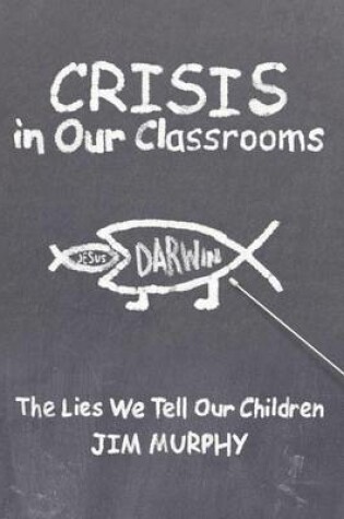 Cover of Crisis in Our Classrooms