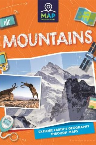 Cover of Map Your Planet: Mountains