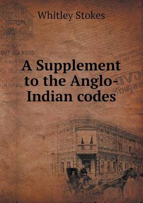 Book cover for A Supplement to the Anglo-Indian Codes