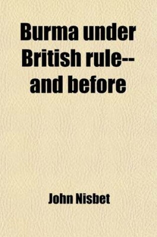 Cover of Burma Under British Rule--And Before (Volume 2)