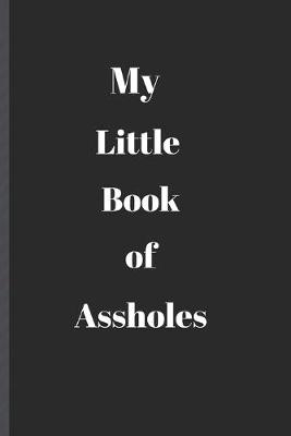 Book cover for My Little Book of Assholes