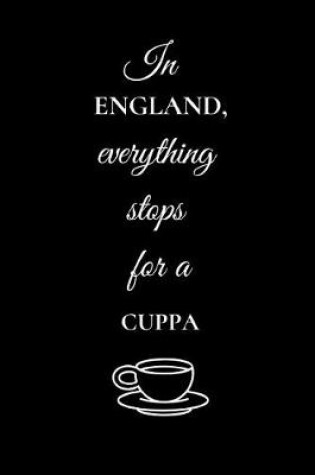 Cover of In England Everything Stops for a Cuppa