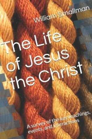 Cover of The Life of Jesus the Christ