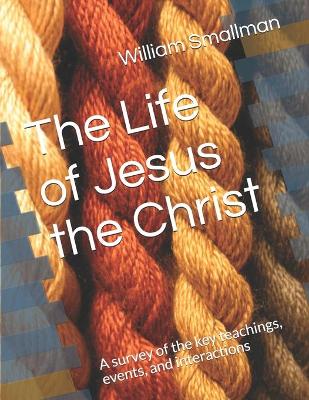 Book cover for The Life of Jesus the Christ