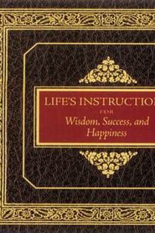 Cover of Life's Instructions for Wisdom, Success, and Happiness