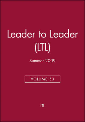 Cover of Leader to Leader (LTL), Volume 53, Summer 2009