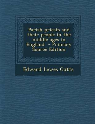 Book cover for Parish Priests and Their People in the Middle Ages in England - Primary Source Edition