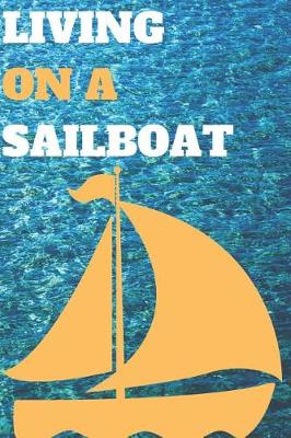 Book cover for Living on a Sailboat