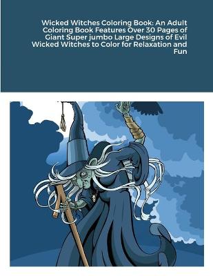Book cover for Wicked Witches Coloring Book