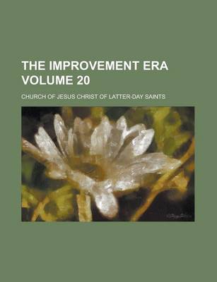 Book cover for The Improvement Era Volume 20