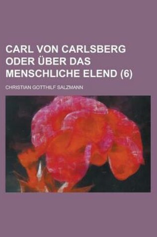 Cover of Carl Von Carlsberg Oder Uber Das Menschliche Elend (6)