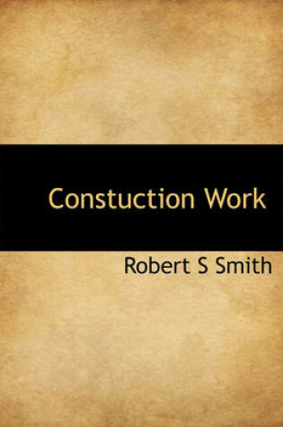Cover of Constuction Work