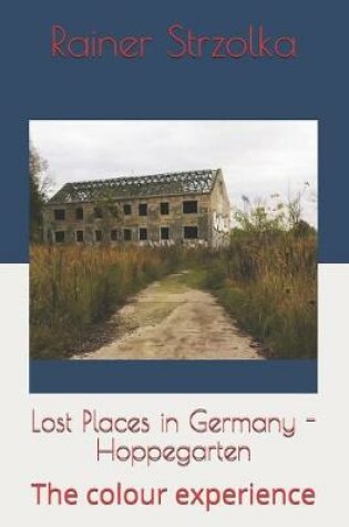 Cover of Lost Places in Germany - Hoppegarten