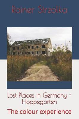 Book cover for Lost Places in Germany - Hoppegarten