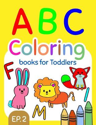 Book cover for ABC Coloring Books for Toddlers EP.2