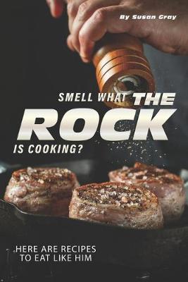 Book cover for Smell what The Rock is Cooking?