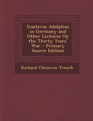 Book cover for Gustavus Adolphus in Germany and Other Lectures on the Thirty Years' War