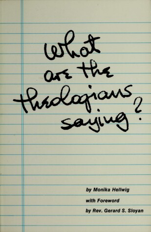 Book cover for What Are the Theologians Saying?