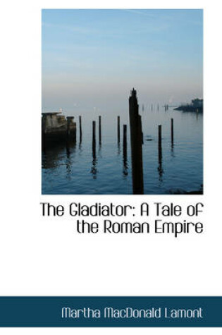 Cover of The Gladiator