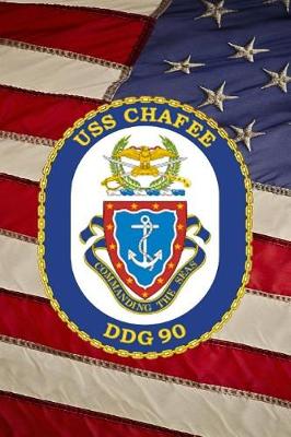 Book cover for US Navy Destroyer USS Chafee (DDG 90) Crest Badge Journal