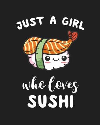 Book cover for Just A Girl Who Loves Sushi
