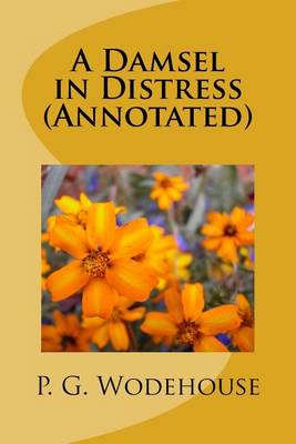 Book cover for A Damsel in Distress (Annotated)